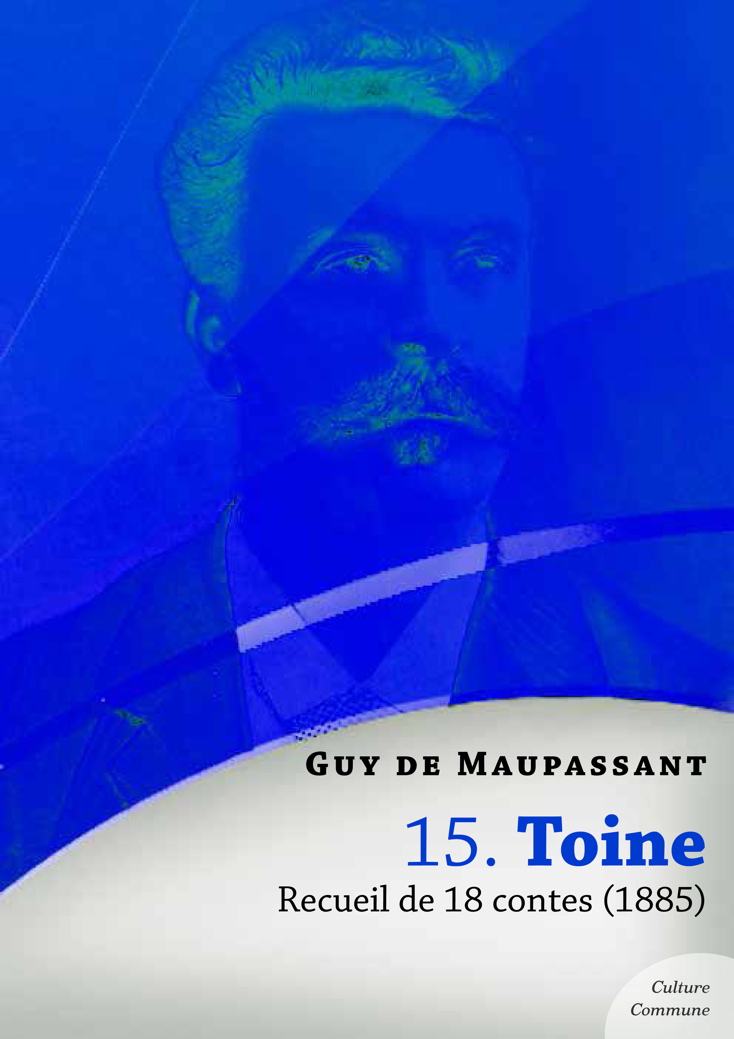 Couverture ebook de Toine, recueil de 18 contes, de Guy de Maupassant