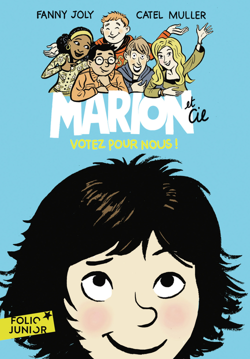 Couverture ebook de Marion et Cie (Tome 1) - Votez pour nous !, de Fanny Joly, Catel Müller