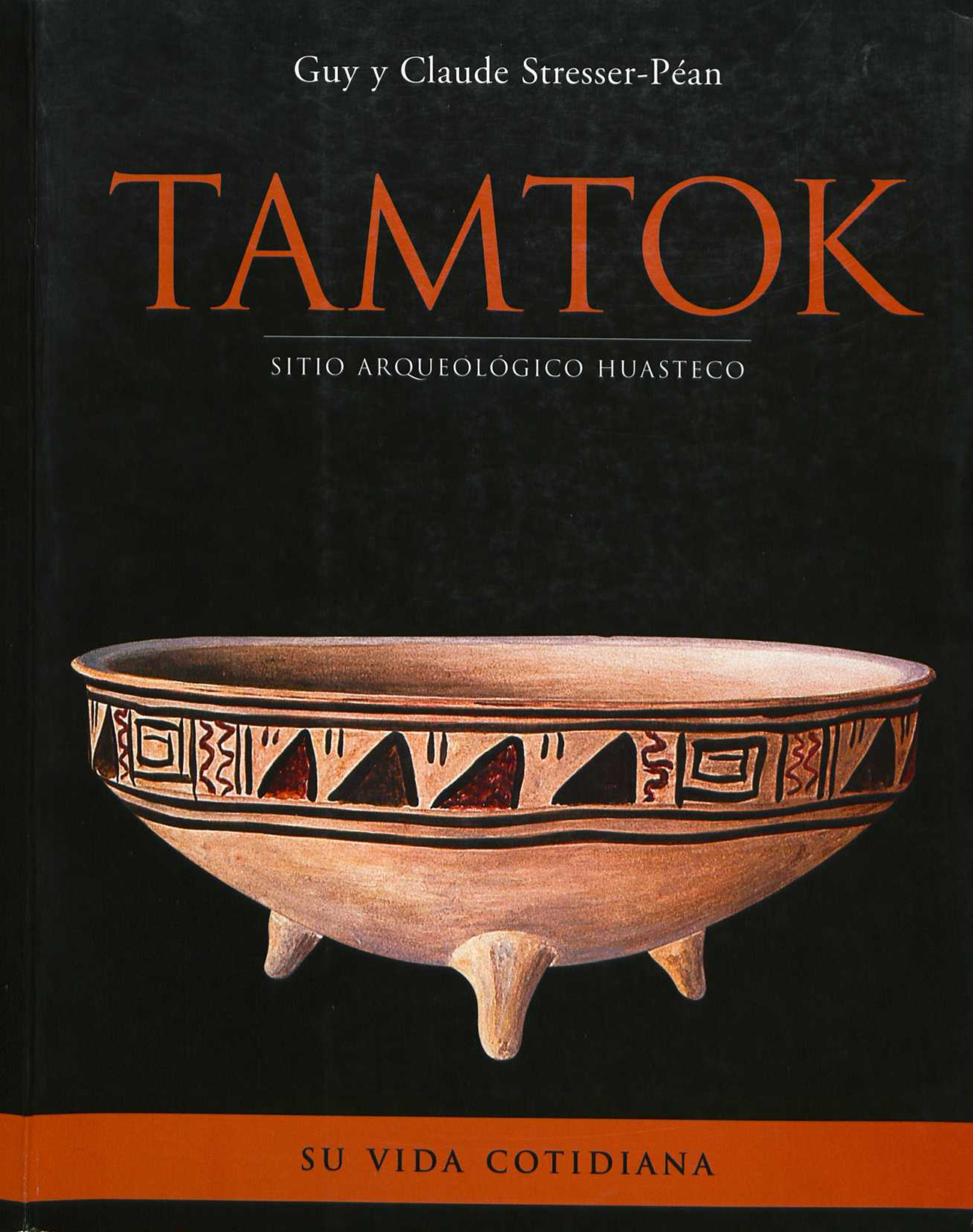 Couverture ebook de Tamtok, sitio arqueologico huasteco. Volumen II, de Guy Stresser-Péan, Claude Stresser-Péan