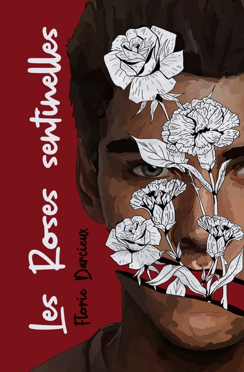 Couverture ebook de Les Roses Sentinelles, de Florie Darcieux