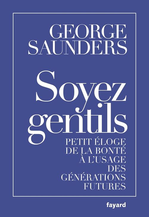 ebook cover of Soyez gentils, by George Saunders