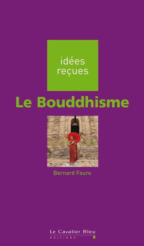 Couverture ebook de BOUDDHISME (LE) -BE, de Bernard Faure