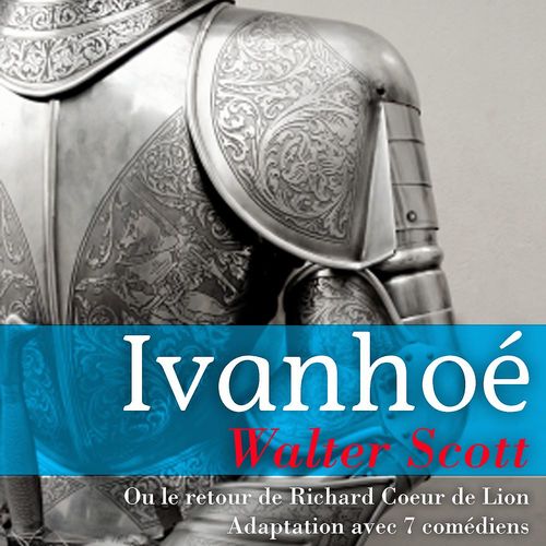 Couverture audiobook de Ivanhoe, de Sir Walter Scott