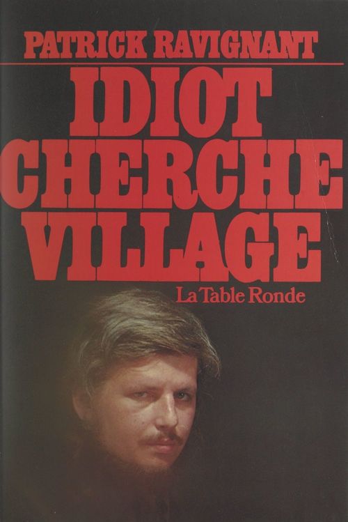 Couverture ebook de Idiot cherche village, de Patrick Ravignant