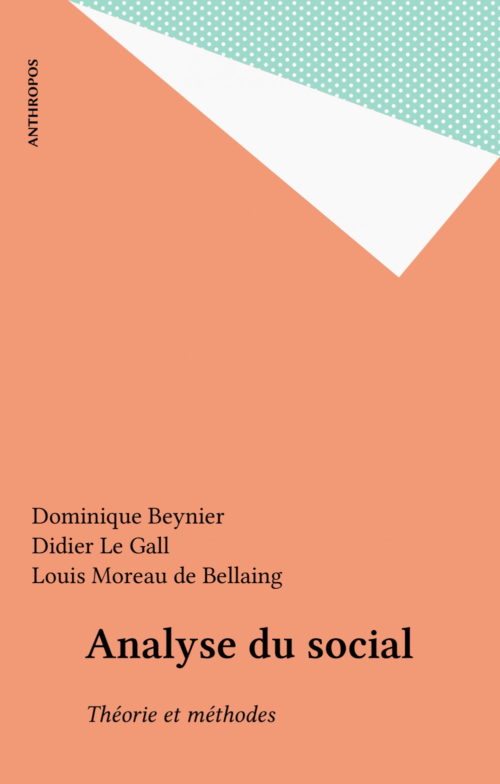 Couverture ebook de Analyse du social, de Didier Le Gall, Dominique Beynier, Louis Moreau De Bellaing