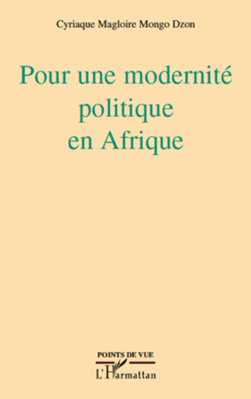 Couverture ebook de Pour une modernité politique en Afrique, de Cyriaque magloire Mongo dzon