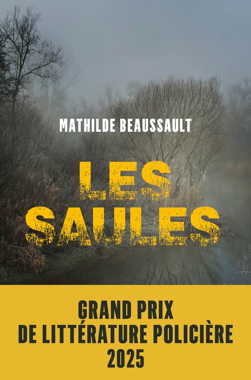 Couverture ebook de Les Saules - Grand Prix de littérature policière 2025, de Mathilde Beaussault