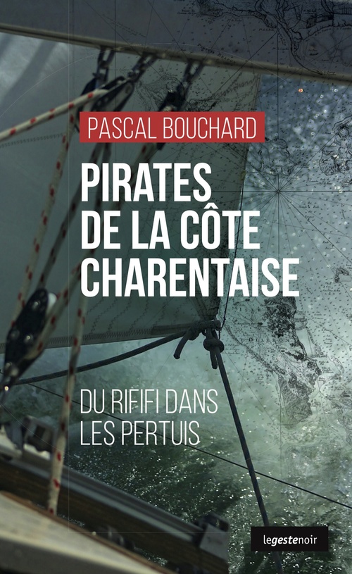 Couverture ebook de Pirates de la côte Charentaise, de Pascal Bouchard
