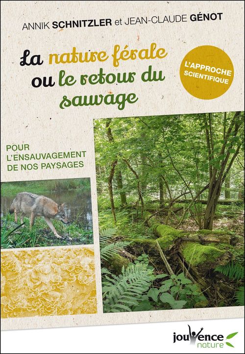 Couverture ebook de La nature férale ou le retour du sauvage, de Jean-Claude Genot, Annick Schnitzler