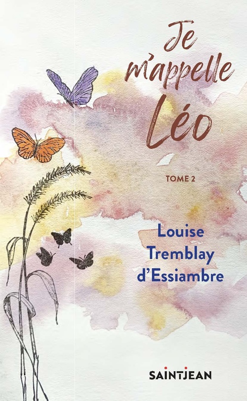 ebook cover of Je m'appelle Léo, tome 2, by Louise Tremblay d'Essiambre