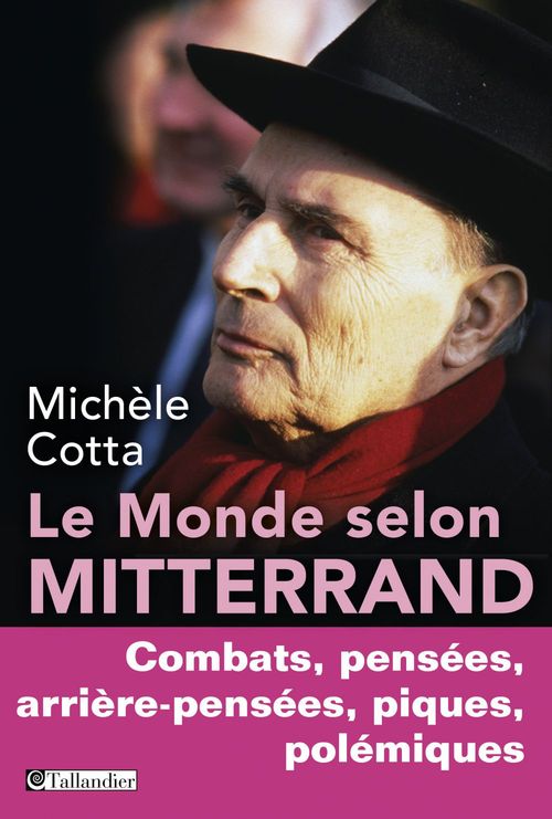 Couverture ebook de Le monde selon Mitterrand, de Michèle Cotta