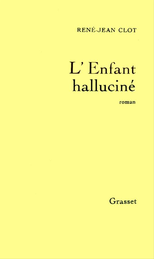 Couverture ebook de L'enfant halluciné, de René-Jean Clot