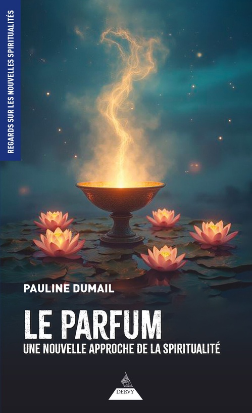 ebook cover of Le parfum, une nouvelle approche de la spiritualité, by Pauline Dumail