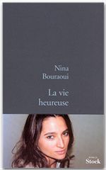 Couverture ebook de La vie heureuse, de Nina Bouraoui