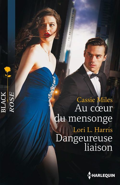 ebook cover of Au coeur du mensonge - Dangereuse liaison, by Lori l. Harris, Cassie Miles