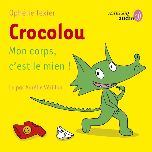 audiobook cover of Crocolou, Mon corps c'est le mien !, by Ophélie Texier