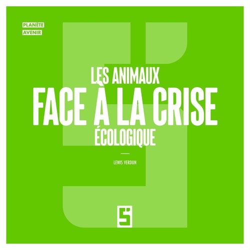 ebook cover of Les animaux face à la crise écologique, by Lewis Verdun