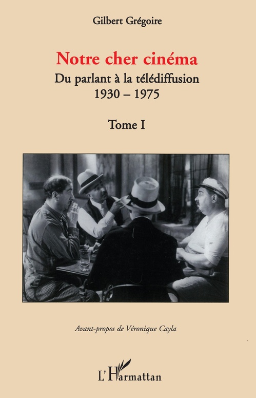 Couverture ebook de Notre cher cinéma, de Gilbert Grégoire