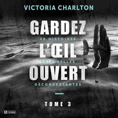 audiobook cover of Gardez l'oeil ouvert - Tome 3, by Victoria Charlton