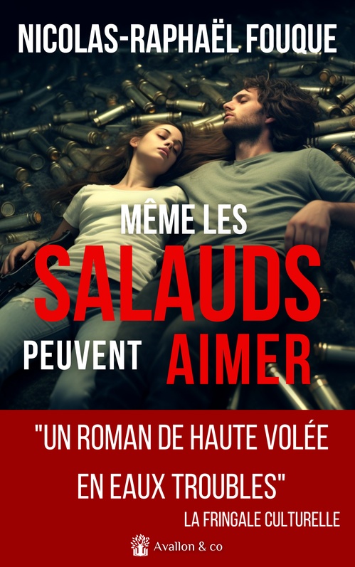Couverture ebook de Même les salauds peuvent aimer, de Nicolas-Raphaël Fouque