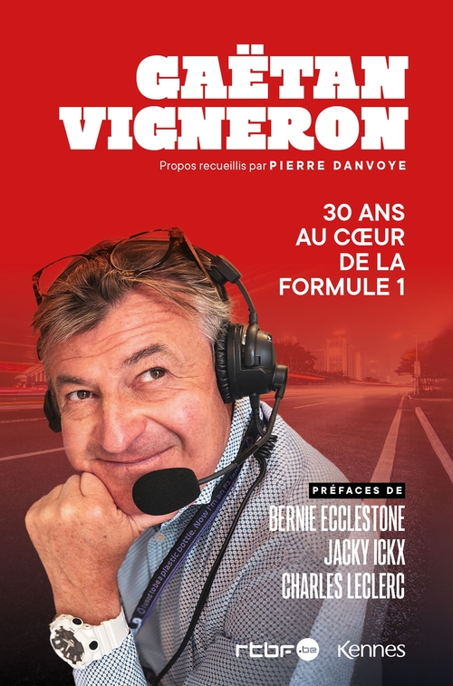 ebook cover of 30 ans au coeur de la Formule 1, by Pierre Danvoye, Gaëtan Vigneron