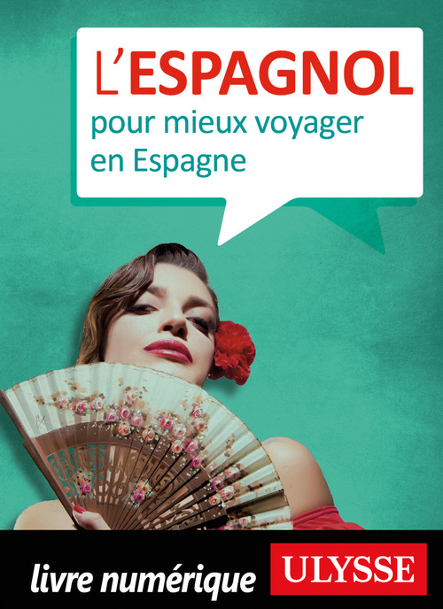 Couverture ebook de L'Espagnol pour mieux voyager en Espagne, de Collectif