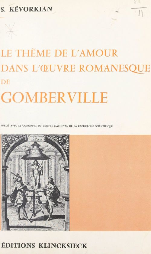 Couverture ebook de Le thème de l'amour dans l'oeuvre romanesque de Gomberville, de Sero Kevorkian