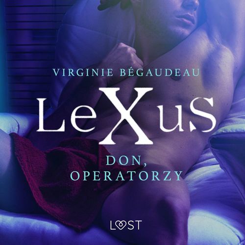 Couverture audiobook de LeXuS: Don, Operatorzy - Dystopia erotyczna, de Virginie Begaudeau