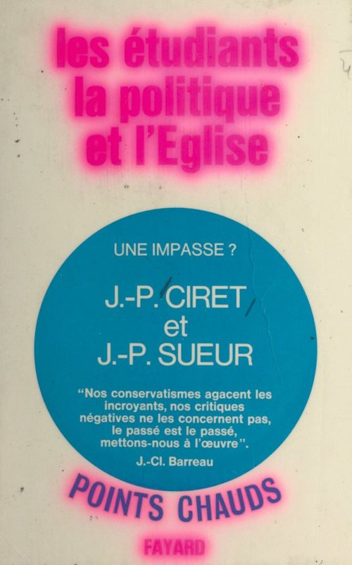 Couverture ebook de Les étudiants, la politique et l'Église : une impasse ?, de Jean-Paul Ciret, Jean-Pierre Sueur