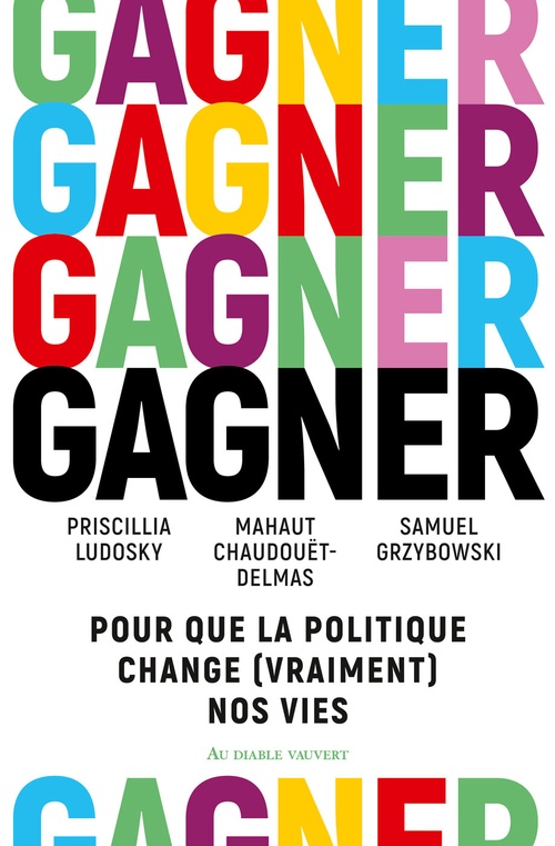 Couverture ebook de Gagner, de Mahaut Chaudouët-Delmas, Samuel Grzybowski, Priscillia Ludosky