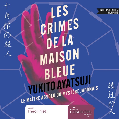 audiobook cover of Les Crimes de la Maison Bleue - Par le maître absolu du mystère japonais, by Yukito Ayatsuji