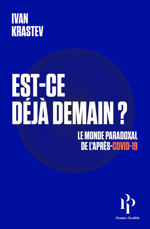 Couverture ebook de Est-ce déjà demain ? Le monde paradoxal de l'après-Covid-19, de Ivan Krastev
