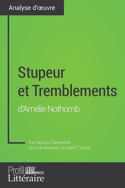 ebook cover of Stupeur et Tremblements d'Amélie Nothomb (Analyse approfondie), by Nicolas Stetenfeld