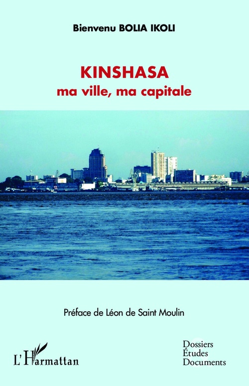 Couverture ebook de Kinshasa ma ville, ma capitale, de Bienvenu Bolia ikoli
