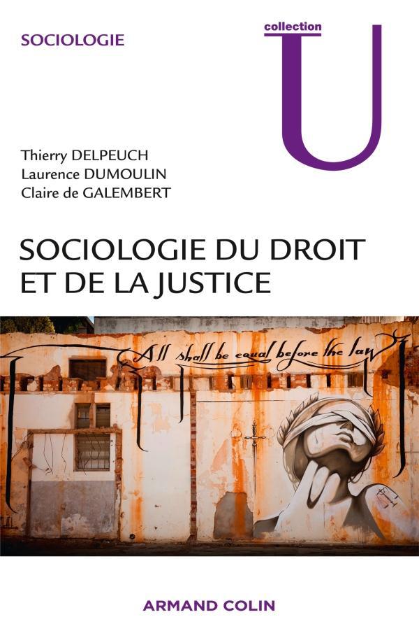 ebook cover of Sociologie du droit et de la justice, by Thierry Delpeuch, Laurence Dumoulin, Claire Galembert