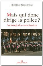 ebook cover of Mais qui donc dirige la police ?, by Frédéric Ocqueteau