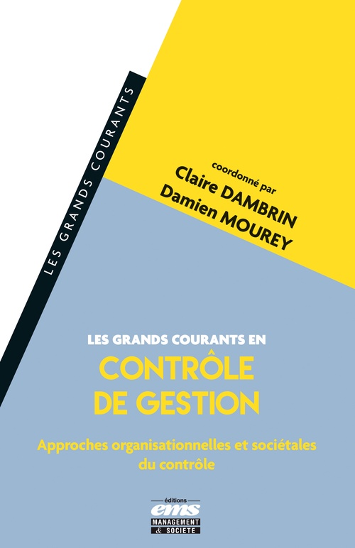 ebook cover of Les grands courants en contrôle de gestion, by Collectif, Claire Dambrin, Damien Mourey