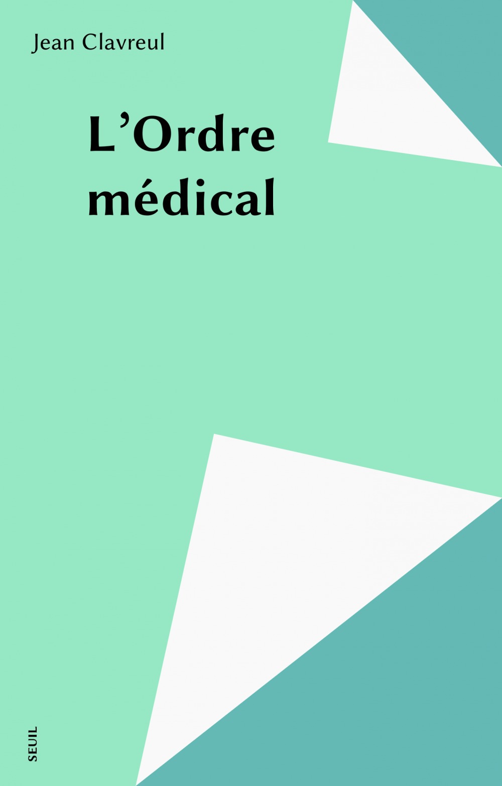 Couverture ebook de L'Ordre médical, de Clavreul Jean
