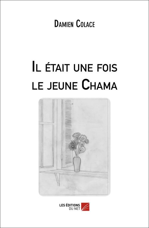 ebook cover of Il était une fois le jeune Chama, by Damien Colace