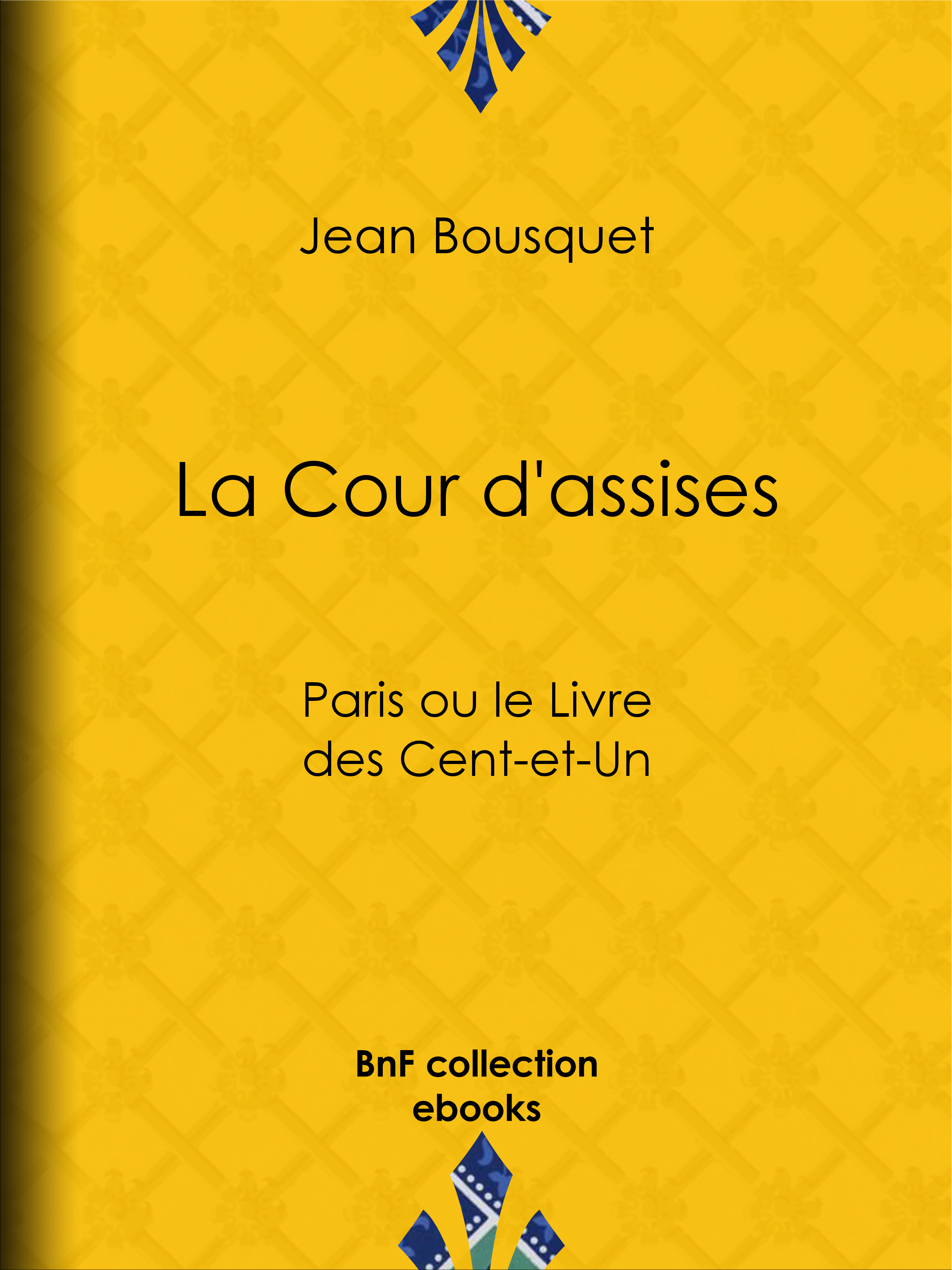 Couverture ebook de La Cour d'assises, de Jean Bousquet