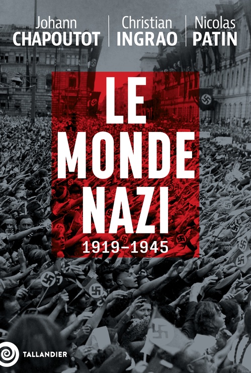 ebook cover of Le monde nazi, by Johann Chapoutot, Christian Ingrao, Nicolas Patin