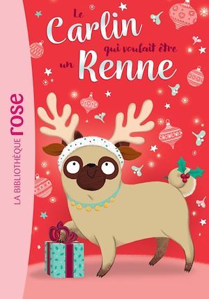 ebook cover of Le carlin qui voulait être... 02 - Un renne, by Bella Swift
