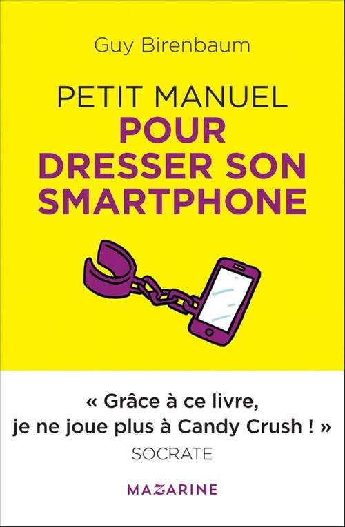 ebook cover of Petit manuel pour dresser son smartphone, by Guy Birenbaum
