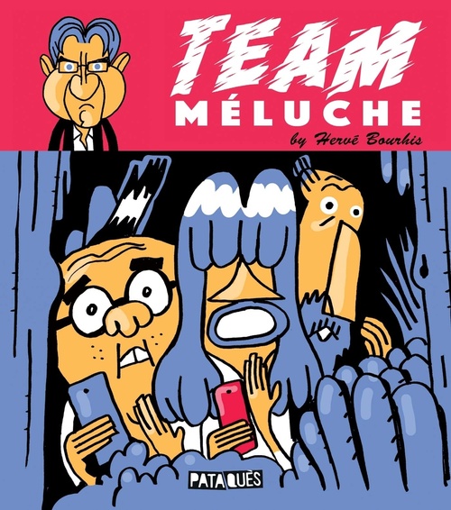 Couverture ebook de Team Méluche, de Hervé Bourhis