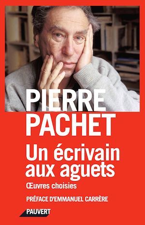 ebook cover of Un écrivain aux aguets, by Pierre Pachet