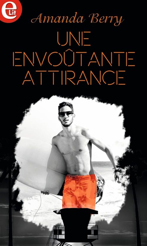 ebook cover of Une envoûtante attirance, by Amanda Berry