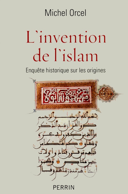 ebook cover of L'invention de l'Islam, by Michel Orcel