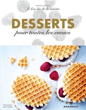 ebook cover of Le B.A-B.A de la cuisine - Desserts pour toutes les envies, by Natacha Arnoult
