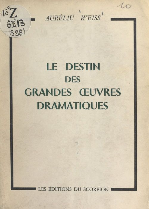 Couverture ebook de Le destin des grandes oeuvres dramatiques, de Aureliu Weiss