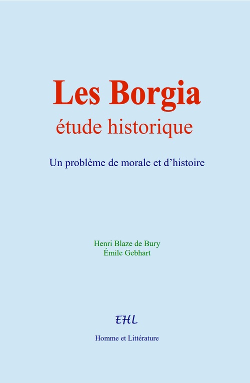 ebook cover of Les Borgia : étude historique, by Emile Gebhart, Henri Blaze de bury